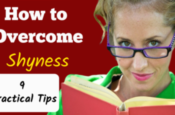 How to not be shy – How to overcome shyness – 9 Practical Tips