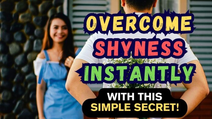 How to not be shy - How to overcome shyness