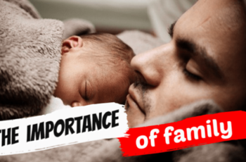 Why Family is Important – the importance of family