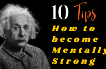 How to become mentally strong – 10 Ways to Become Emotionally Strong