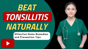 Beat Tonsillitis Naturally