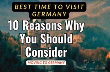 Best time to visit germany :10 Reasons Why You Should Consider Moving to Germany