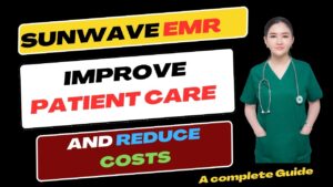 Sunwave EMR: Improve Patient Care and Reduce Costs with an EMR