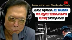 Robert Kiyosaki Last WARNING : The Biggest Crash in World History Coming Soon