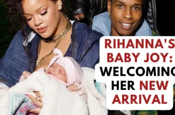 Rihanna’s new baby: Rihanna Welcomes a New Arrival and Unveils Precious Moments