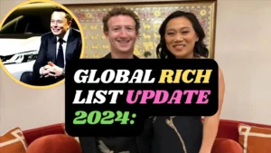 Global Rich List Update 2024: Billionaire Shakeup! Zuckerberg Enters Top Three Richest 